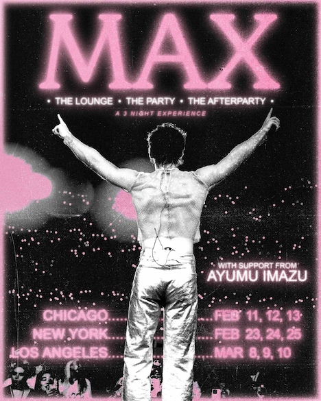 「MAX: The Lounge, The Party, The Afterparty. A Three Night Experience.」告知ビジュアル