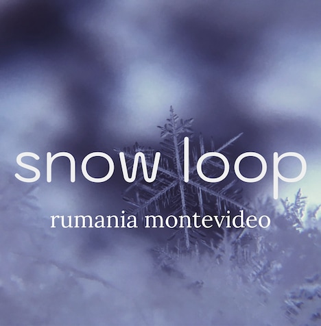 rumania montevideo「snow loop」配信ジャケット