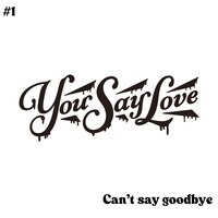 YouSayLoveの「Cant' say goodbye」配信ジャケット