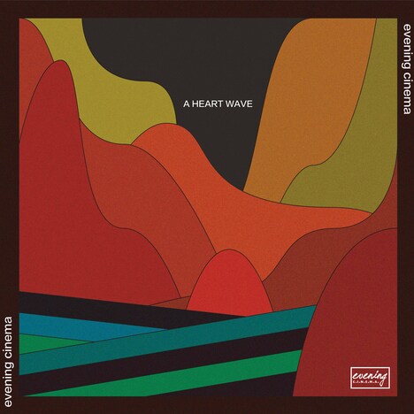 evening cinema「A HEART WAVE」ジャケット