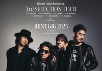 I Don't Like Mondays.「3rd SELECTION TOUR」「JOINT GIG 2025」フライヤー