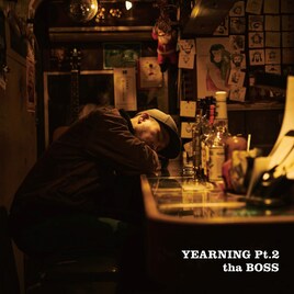 tha BOSS、特典CD収録曲「YEARNING Pt.2」MV公開＆サブスク配信