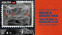 ABEMA HIPHOPch「ISSUGI & GRADIS NICE『Day’N’Nite 2』RELEASE LIVE」告知ビジュアル