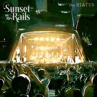 the HIATUS「Sunset on the Rails 2024.08.18」ジャケット