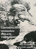 「CARTHIEFSCHOOL Onemanshow」フライヤー