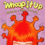 カメレオン・ライム・ウーピーパイ「Whoop It Up」ジャケット