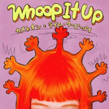 カメレオン・ライム・ウーピーパイ「Whoop It Up」配信ジャケット