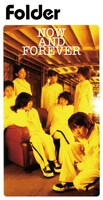 Folder「NOW AND FOREVER」ジャケット