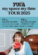 「YUKA『my space my time』TOUR 2025」フライヤー