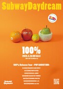 Subway Daydream「2nd Album "100％" Release Tour - POP ADDICTION -」フライヤー