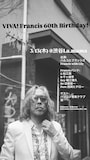 「VIVA! Francis 60th Birthday!」フライヤー