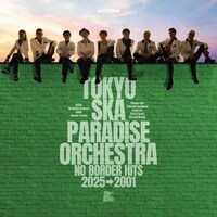 東京スカパラダイスオーケストラ「NO BORDER HITS 2025→2001 ～ベスト・オブ・東京スカパラダイスオーケストラ～」ファンクラブ限定盤ジャケット