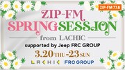 「ZIP-FM SPRING SESSION from LACHIC supported by Jeep FRC GROUP」ビジュアル