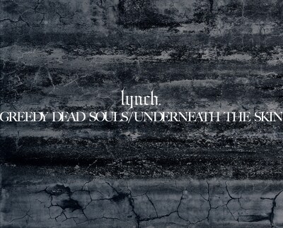 lynch.「GREEDY DEAD SOULS / UNDERNEATH THE SKIN」ジャケット