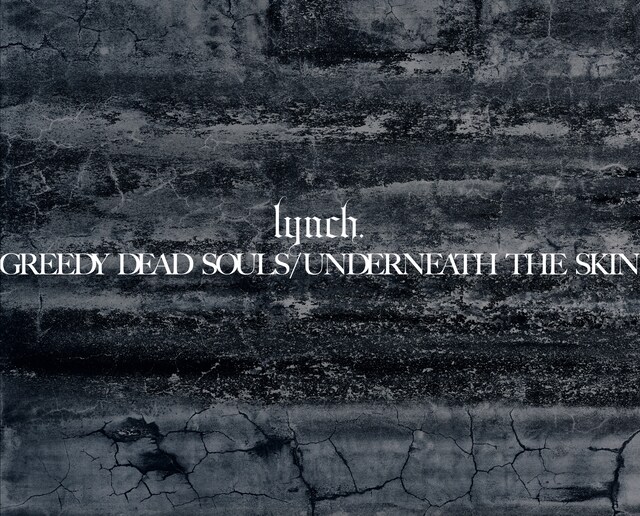 lynch.「GREEDY DEAD SOULS / UNDERNEATH THE SKIN」ジャケット