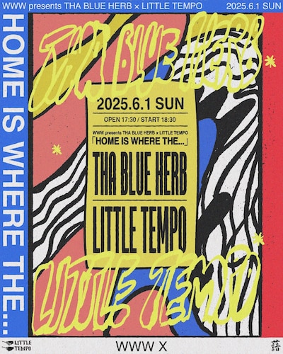 「WWW presents THA BLUE HERB × LITTLE TEMPO『HOME IS WHERE THE...』」告知ビジュアル