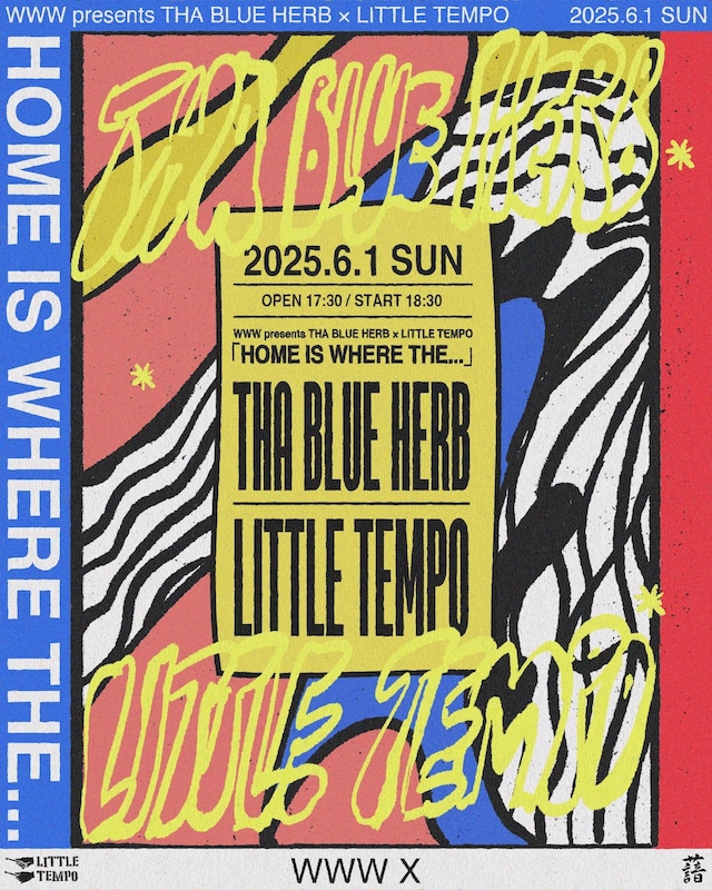 「WWW presents THA BLUE HERB × LITTLE TEMPO『HOME IS WHERE THE...』」告知ビジュアル