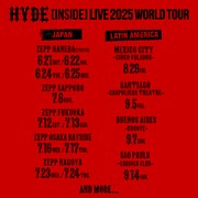 「HYDE [INSIDE] LIVE 2025 WORLD TOUR」スケジュール