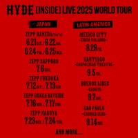 「HYDE [INSIDE] LIVE 2025 WORLD TOUR」スケジュール