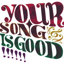 YOUR SONG IS GOOD「YOUR SONG IS GOOD」ジャケット