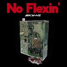 SKY-HI「No Flexin'」配信ジャケット