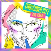 V.A.「CROSSOVER CITY -Bon Voyage-」