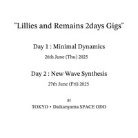 「Lillies and Remains 2days Gigs」告知ビジュアル