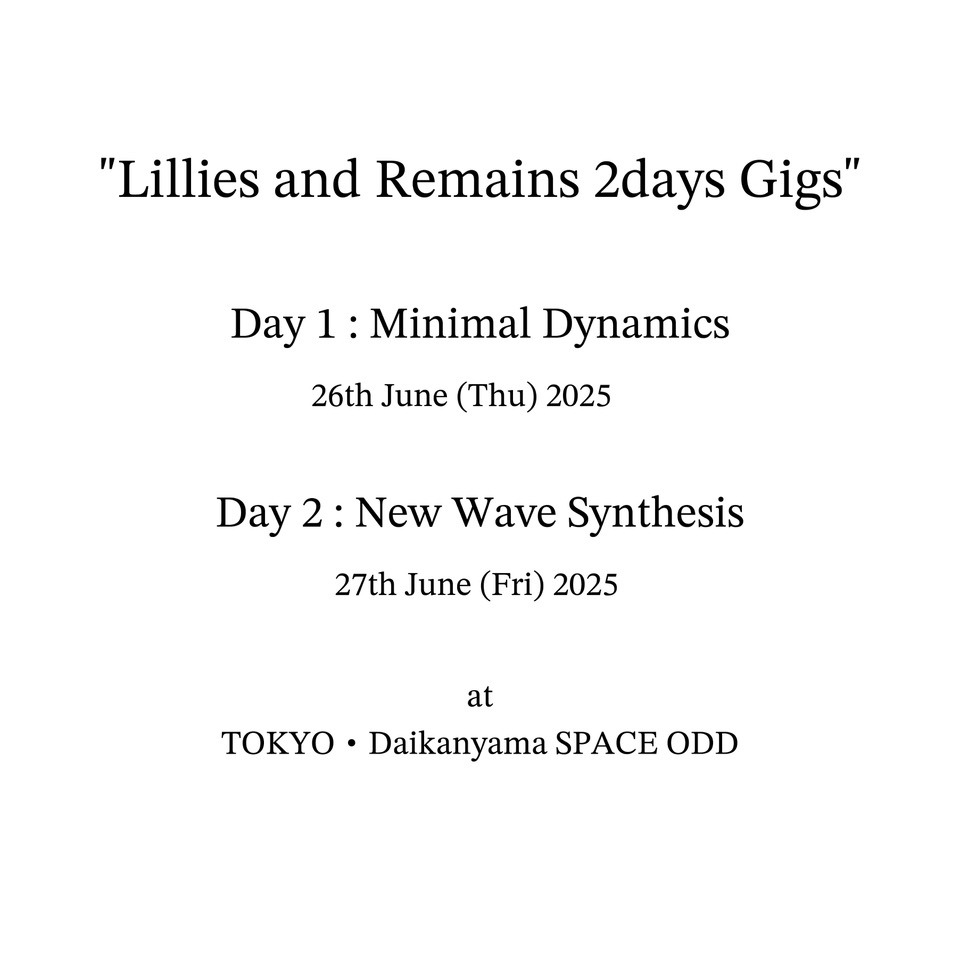 「Lillies and Remains 2days Gigs」告知ビジュアル
