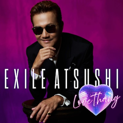 EXILE ATSUSHI「Love Thang」ジャケット