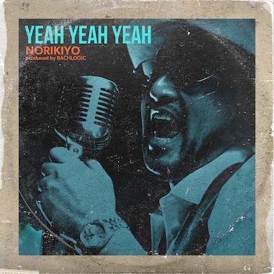 NORIKIYO「Yeah Yeah Yeah」ジャケット