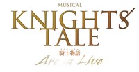 「ミュージカル「ナイツ・テイル -騎士物語‐」ARENA LIVE」ロゴ