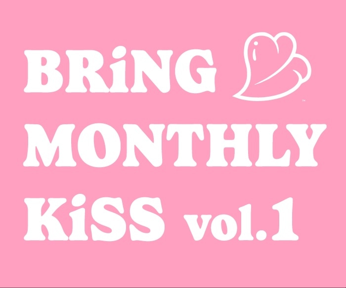KiSS KiSS定期公演「BRiNG MONTHLY KiSS vol.1」ロゴ