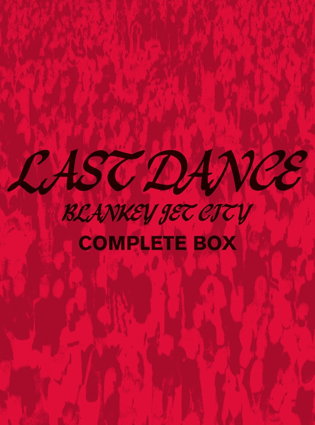 BLANKEY JET CITY「LAST DANCE COMPLETE BOX」ジャケット（仮）