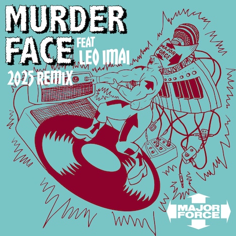MAJOR FORCE PRODUCTIONS「MURDER FORCE 2025 REMIX feat. LEO今井」