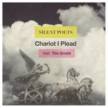 SILENT POETS「Chariot I Plead feat. Tim Smith」配信ジャケット