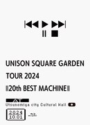 UNISON SQUARE GARDEN「UNISON SQUARE GARDEN TOUR 2024『20th BEST MACHINE』at Utsunomiya city Cultural Hall 2024.10.01」Blu-rayジャケット