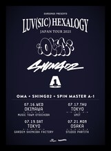 OMA + Shing02 + SPIN MASTER A-1「LUV(SIC) HEXALOGY JAPAN TOUR 2025」ビジュアル