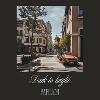 PAPILLON「Dark to bright」配信ジャケット