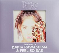 V.A.「complete of DARIA KAWASHIMA & FEEL SO BAD at the BEING」ジャケット
