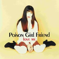 POiSON GiRL FRiEND「LOVE ME」ジャケット