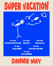 Dannie May ONEMAN LIVE TOUR「スーパー・バケーション」フライヤー