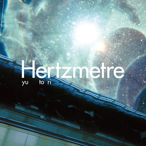 yutori「Hertzmetre」ジャケット