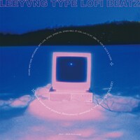 「LEEYVNG TYPE LOFI BEATZ」