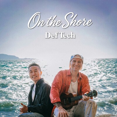 Def Tech「On the Shore」ジャケット