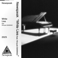 Newspeak「White Lies（feat. Hiroyuki SAWANO）」配信ジャケット