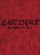 BLANKEY JET CITY「LAST DANCE COMPLETE BOX」ジャケット