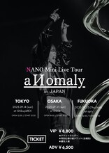 「NANO Mini Live aИomaly in JAPAN」フライヤー