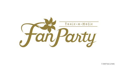 「『Toxic-a-Holic』Fan Party」告知ビジュアル