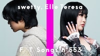 swettyとElle Teresaが登場する「THE FIRST TAKE」第553回のサムネイル。