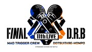「ヒプノシスマイク -Division Rap Battle- 11th LIVE≪Final D.R.B≫MAD TRIGGER CREW & どついたれ本舗」ロゴ